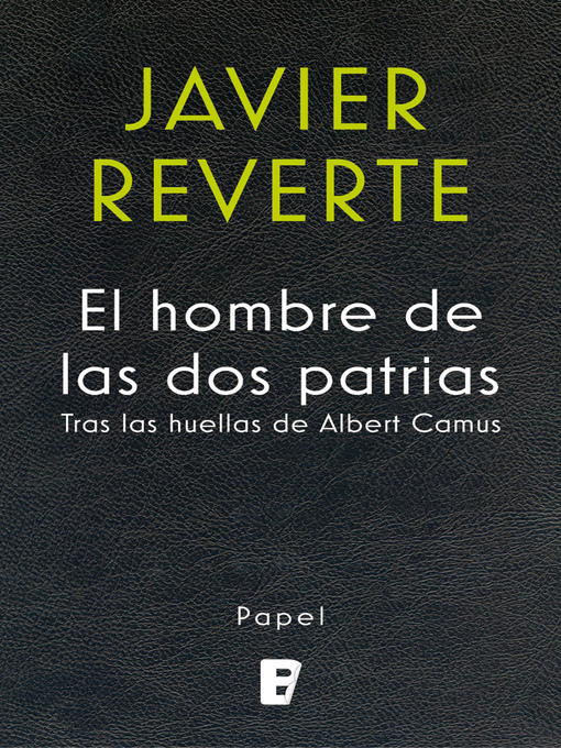 Title details for El hombre de las dos patrias by Javier Reverte - Available